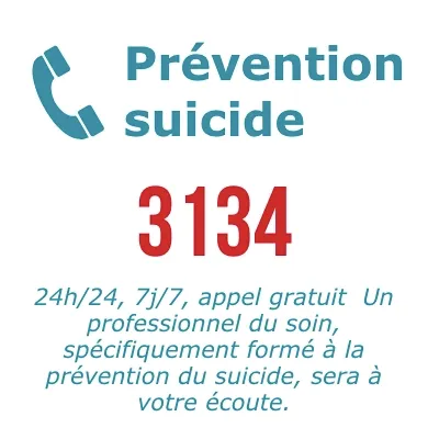 Pour contacter Prévention suicide appelez le 31 14 (service téléphonique gratuit avec un professionnel de santé tous les jours 24h sur 24) 
