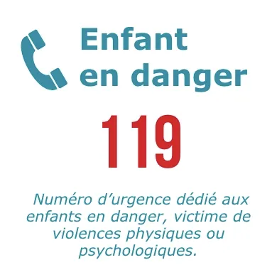 Pour contacter Enfant en danger appelez le 119 (service téléphonique gratuit tous les jours 24h sur 24)