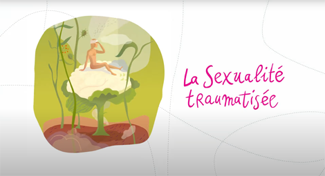 Vidéo sur le guide « La sexualité traumatisée »