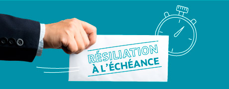 résiliation à l'échéance